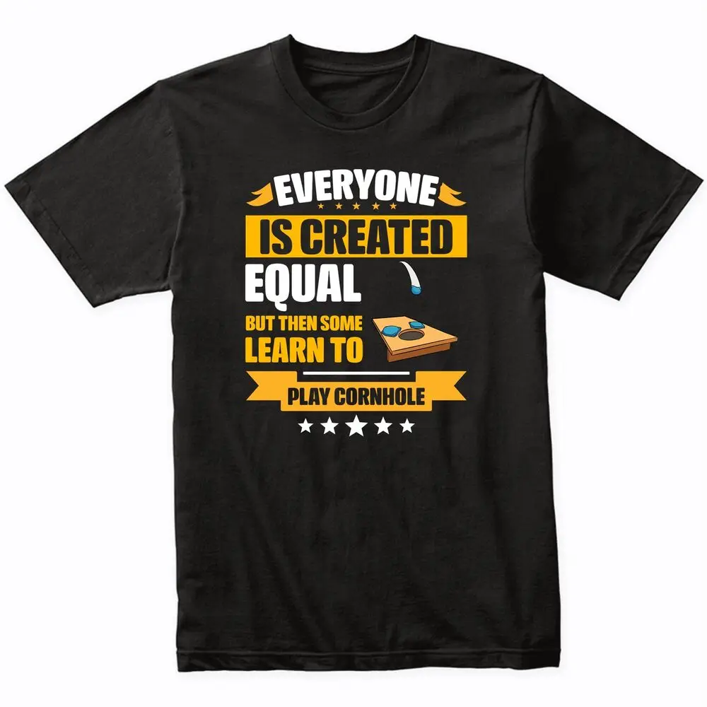 Everyone Is Created Equal But Then Some Learn To Play Cornhole Funny T-ShirtAnime Pattern Y2KAnime Graphic T-shirts for Men Clot