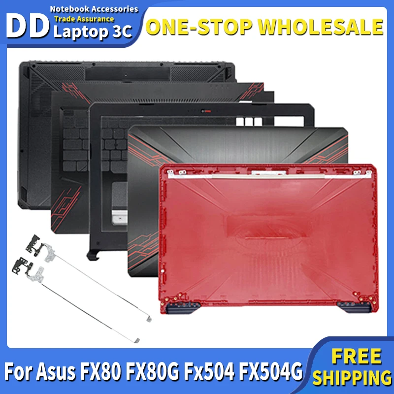 

For Asus FX80 FX80G FX80GD Fx504 FX504G FX504GD FX504GE LCD Back Top Cover/Front Bezel/Palmrest Upper Housing/ Bottom Base Case