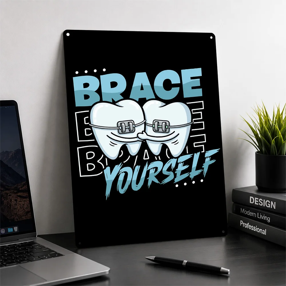 Brace Yourself Funny Teeth Art Dental Practice Personalized 3D Textured Metal Poster Wall Art Vintage Tin Signs for Wand Deko