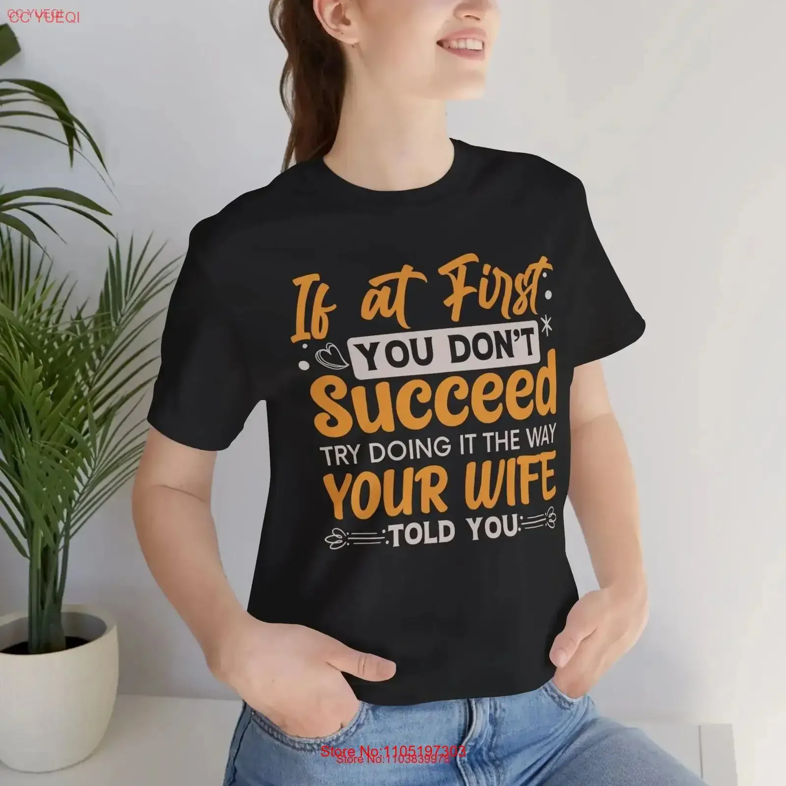 Funny Quote T Shirt Woman's Novelty Humorous Phrase If At First You Don't Succeed Try Doing it the Way Your Wife Told vintage