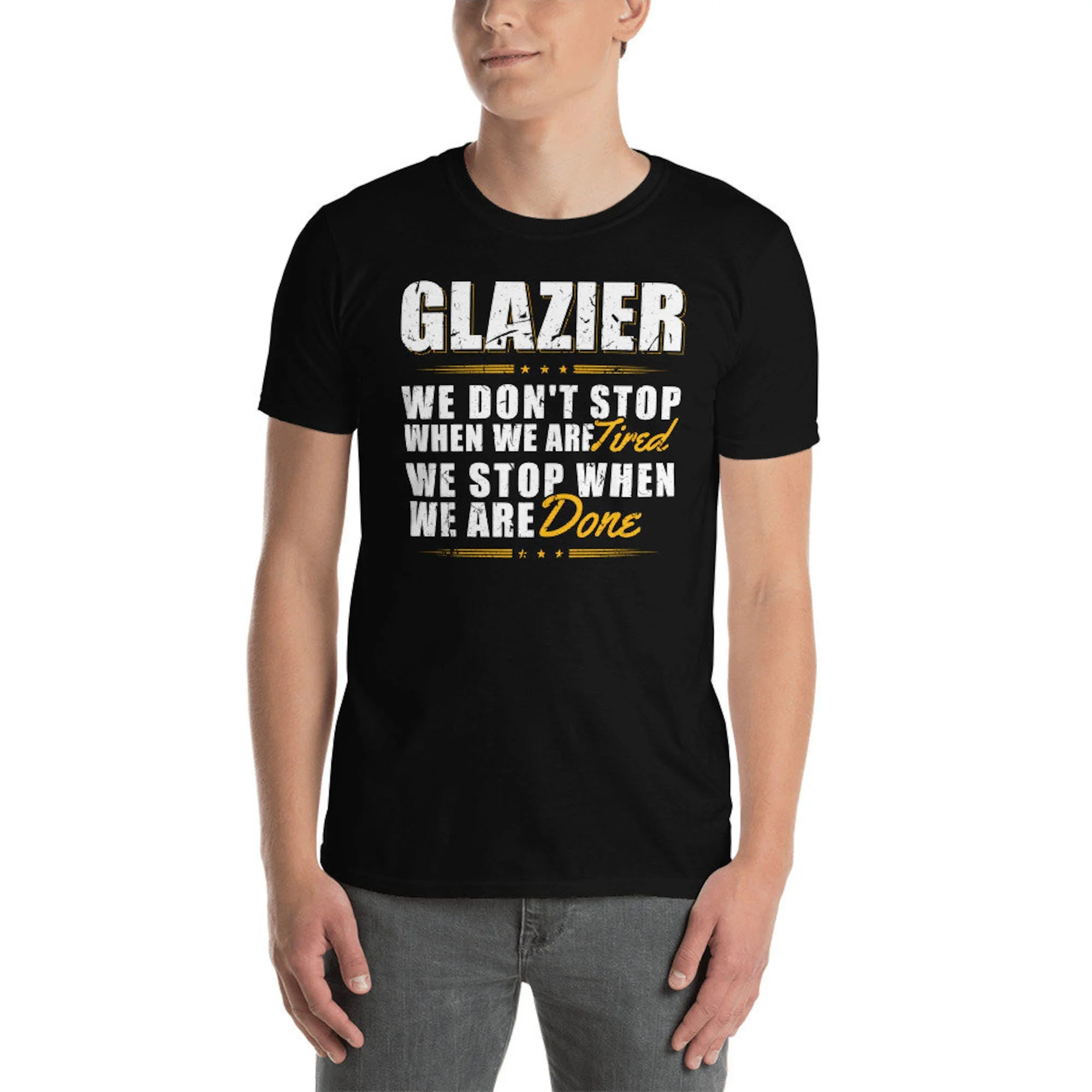 Glazier Glass Worker Contractor Don't Stop When Tired Hard Worker Unisex T-Shirt