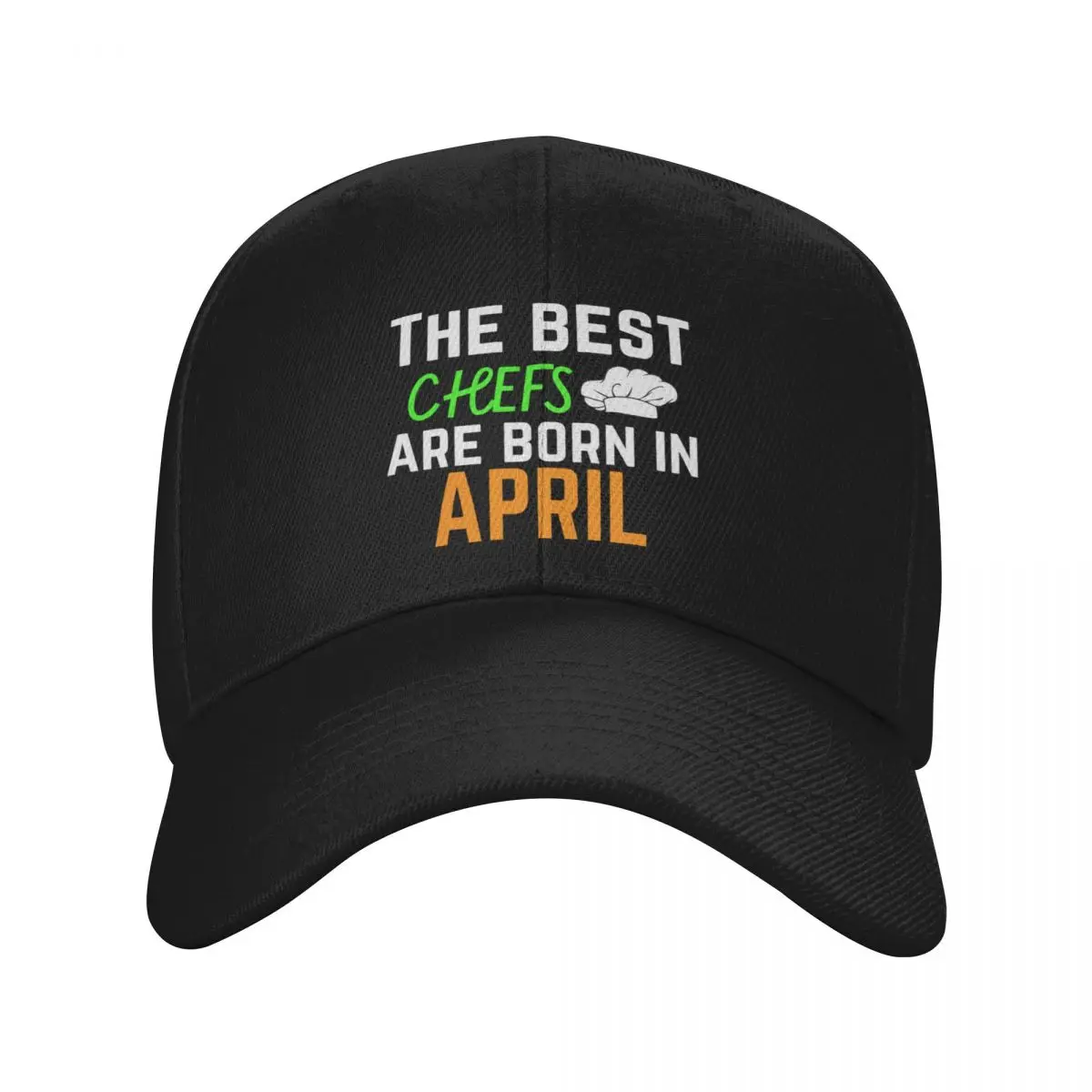 The best chefs are born in april Baseball Cap beach hat dad hat fishing hat sun Women's Beach Men's