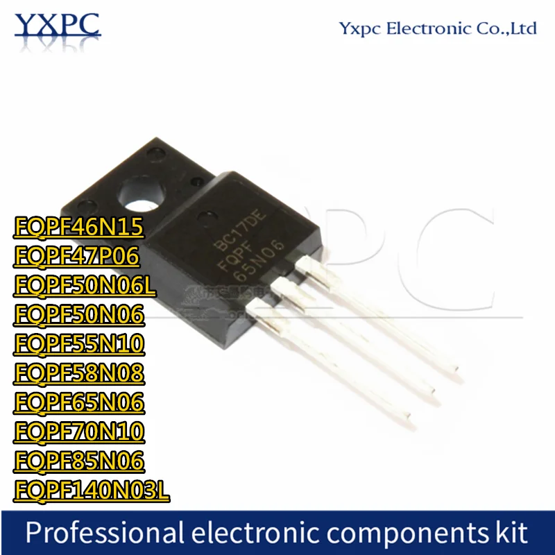 

10pcs FQPF46N15 FQPF47P06 FQPF50N06L FQPF50N06 FQPF55N10 FQPF58N08 FQPF65N06 FQPF70N10 FQPF85N06 FQPF140N03L TO220F