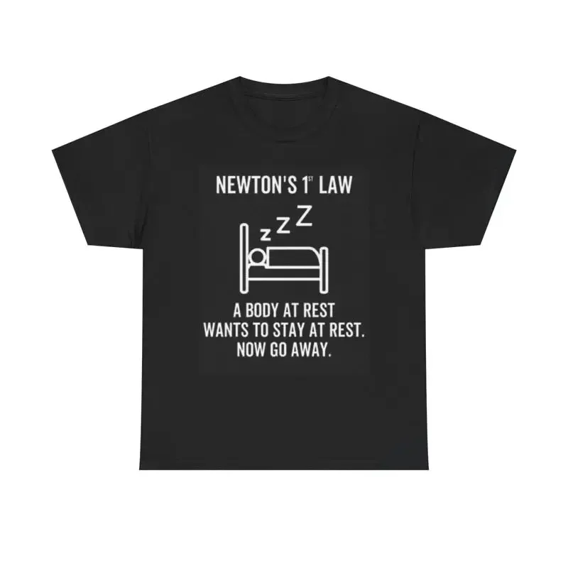 Newtons Law T Shirt Body At Rest Funny Heavy Cotton