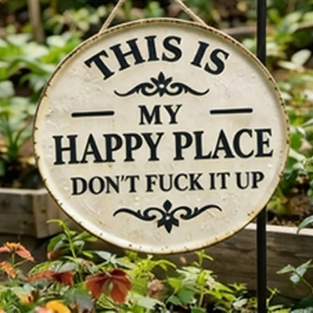 

Funny Garden Metal Sign - This Is My Happy Place Don't Mess It Up, Vintage Decor for Home Wall, Farmhouse Bar, Coffee Station