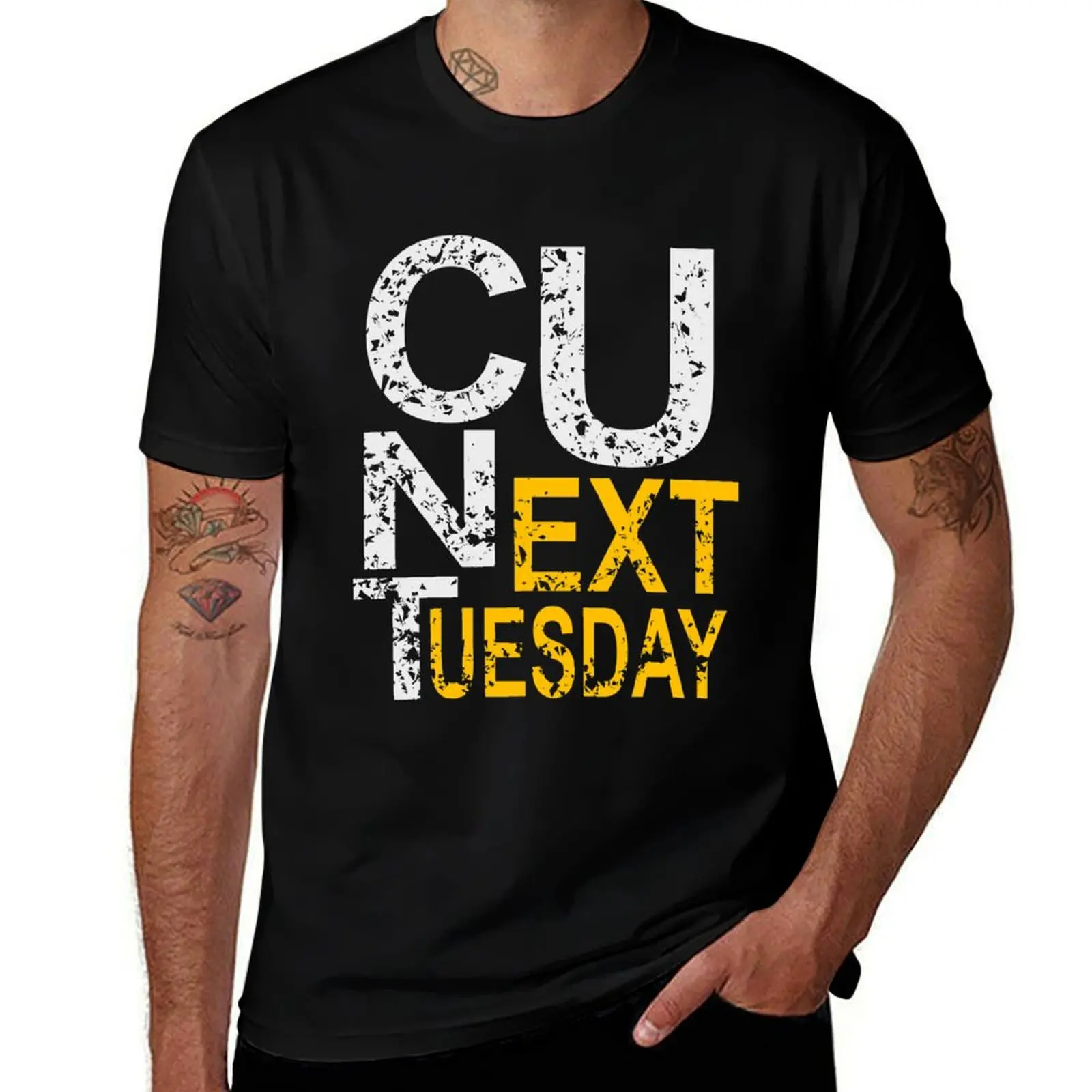 C U Next Tuesday T-Shirt t shirts for man slim fit T-Shirt
