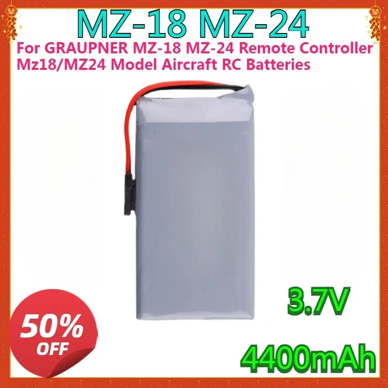 

For GRAUPNER MZ-18 MZ-24 Remote Controller Mz18/MZ24 Model Aircraft RC Batteries Accumulator Capacity 3.7V 4400mAh 8C Battery