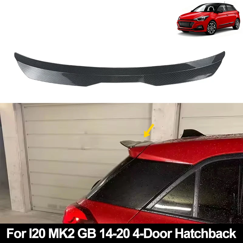 For Hyundai I20 MK2 GB 2014-2020 4-Door Hatchback Rear Trunk Spoiler Roof Wing Racing Sport Splitter Universal Exterior Parts