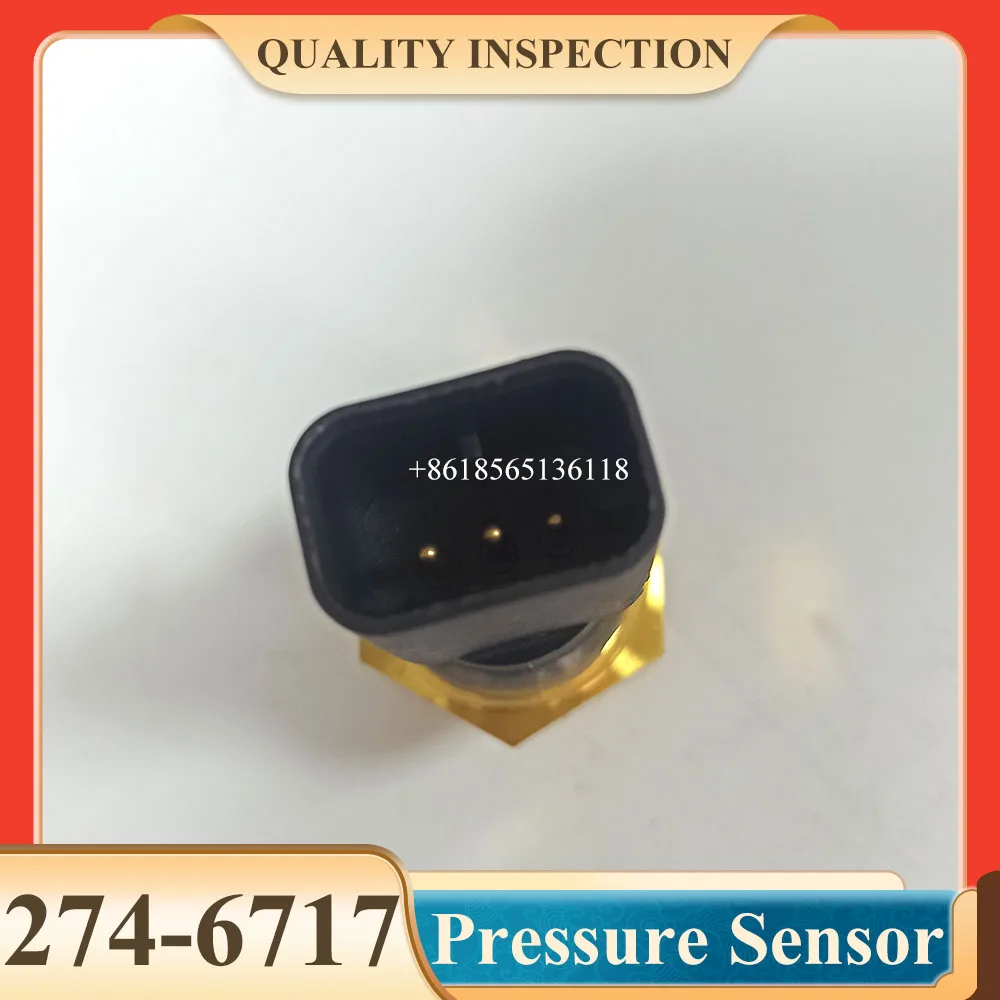 274-6717 2746717 Oil Pressure Sensor for Excavator E349D E370D E374D For C7 C9 C15