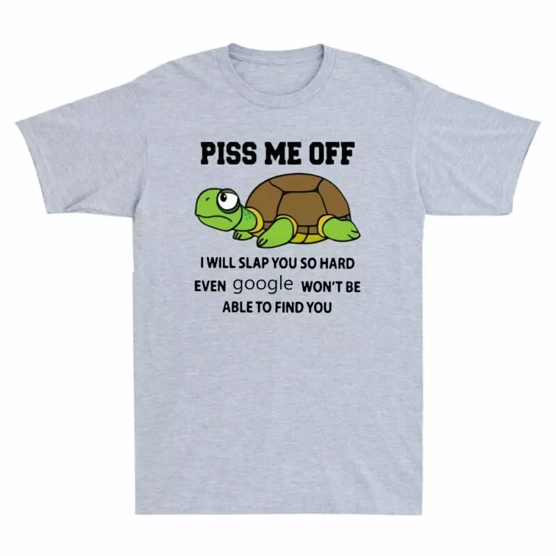 Turtle Piss Me Off I Will Slap You So Hard Funny Turtle Lover Gift Men's T-Shirt