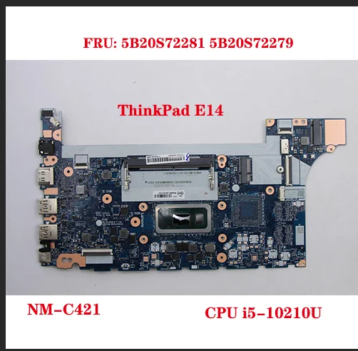 

NM-C421 motherboard For original Lenovo ThinkPad E14 laptop motherboard FRU: 5B20S72281 5B20S72279 with CPU i5-10210U 100% test