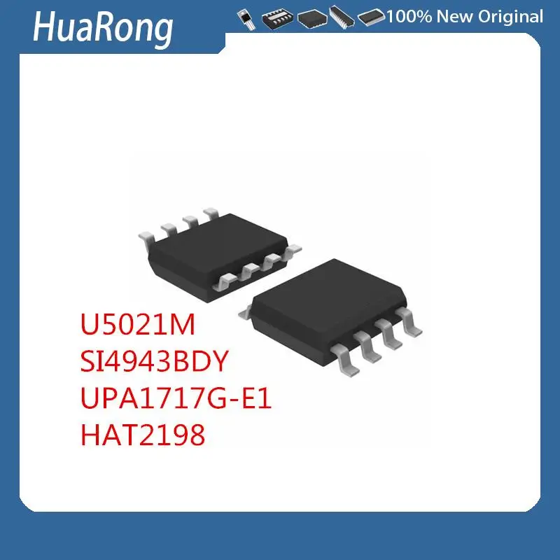 New 5Pcs/Lot   U5021M  SI4943BDY  UPA1717G-E1  HAT2198    SOP8