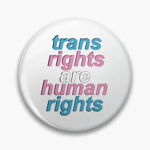 Trans Rights Are Human   Customizable Soft Button Pin Fashion Cute Metal Clothes Women Hat Badge Lover Decor Cartoon