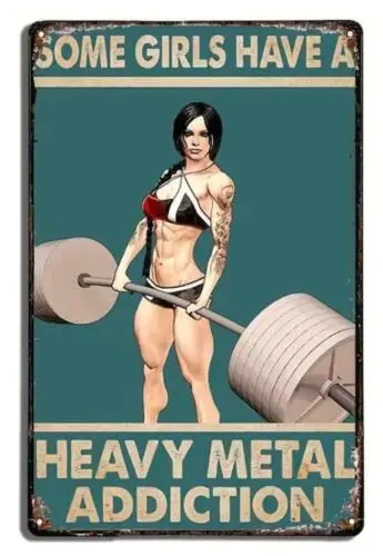 METAL TIN SIGN SOME GIRLS HAVE A HEAVY METAL ADDICTION SEXY GIRL TATTOO IN GYM sign