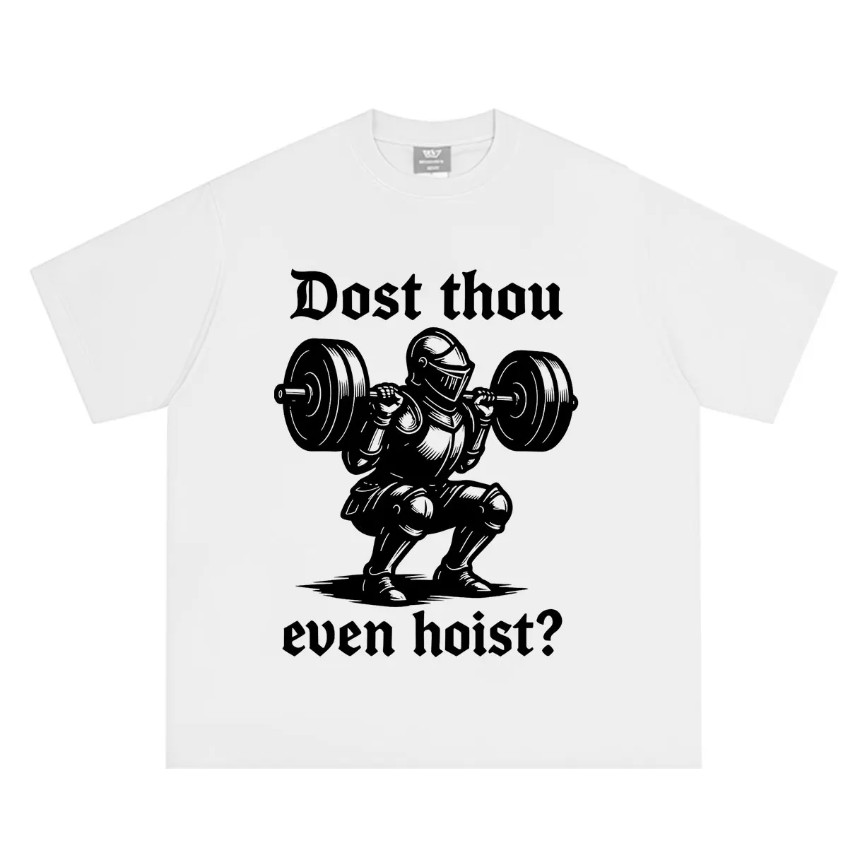 Dost Thou Even Hoist Funny Medieval Knight Gym Squat Weightlifting T-shirt for Men Women Gym Vintage Classic Fashion T-shirts