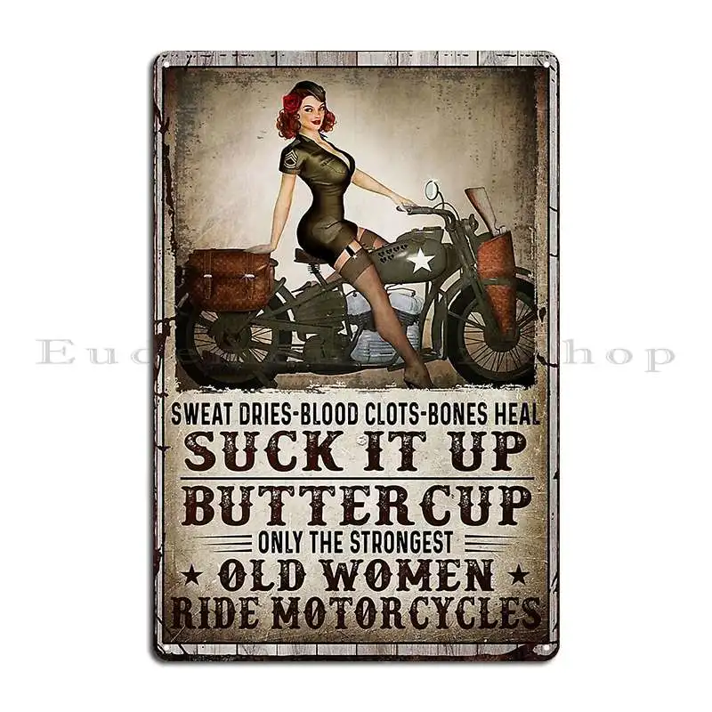 Suck It Up Buttercup Old Women Ride Motorcycles Poster Metal Plaque Poster Party Cinema Character Garage Club Tin Sign Poster