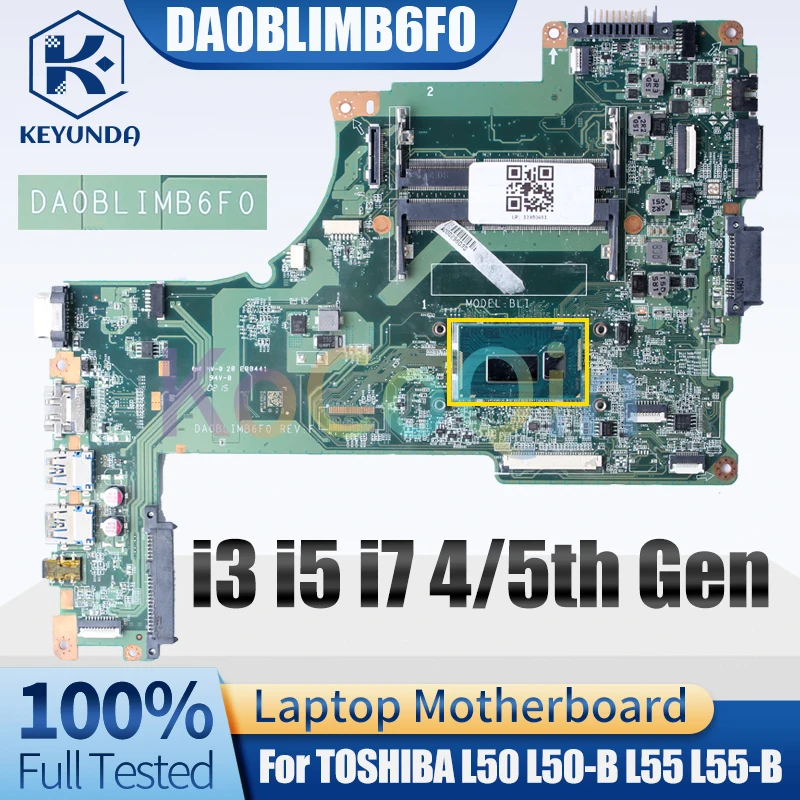 For TOSHIBA L50 L50-B L55 L55-B Notebook Mainboard DA0BLIMB6F0 i3 i5 i7 4/5th Gen A000296030 A000300080 Laptop Motherboard