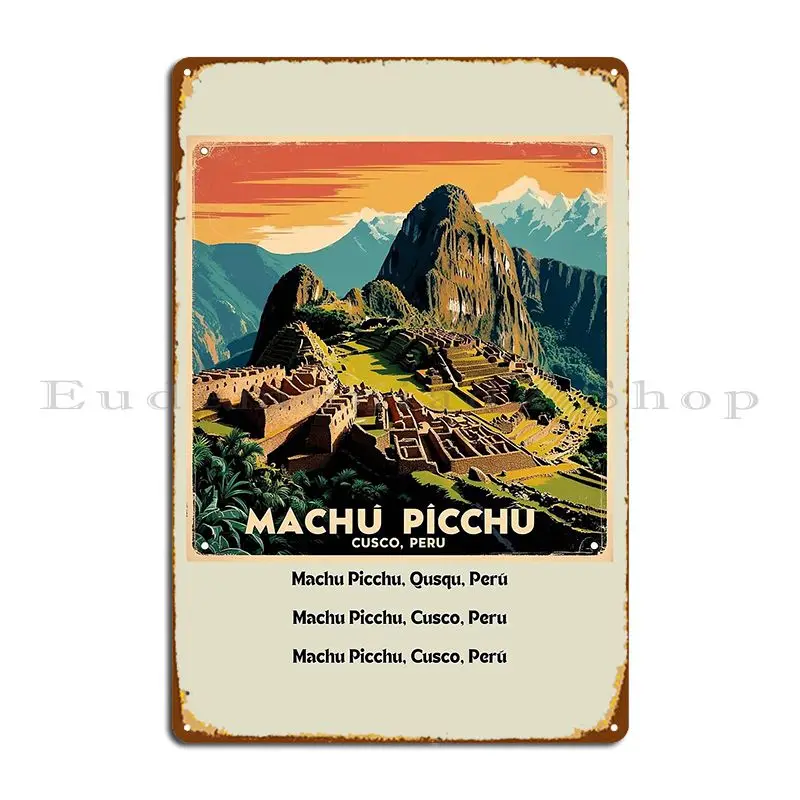 Machu Picchu Vintage Andean Wonder Metal Sign Cinema Customize Pub Plates Customized Plaques Tin Sign Poster