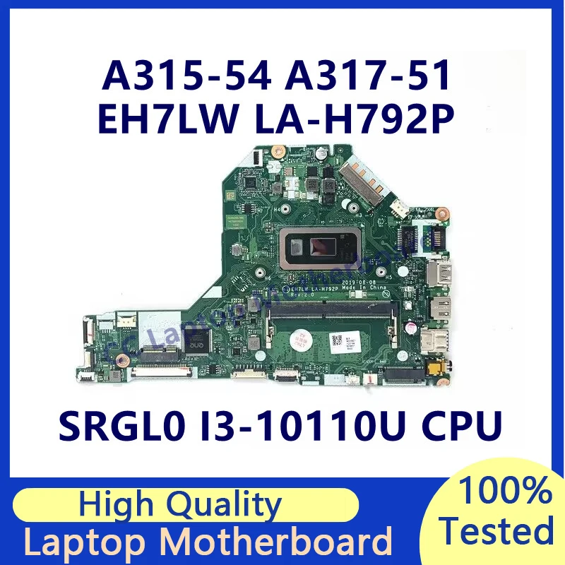 EH7LW LA-H792P Mainboard For Acer A315-54 A317-51 Laptop Motherboard With SRGL0 I3-10110U CPU NBHM211001 100%Tested Working Well