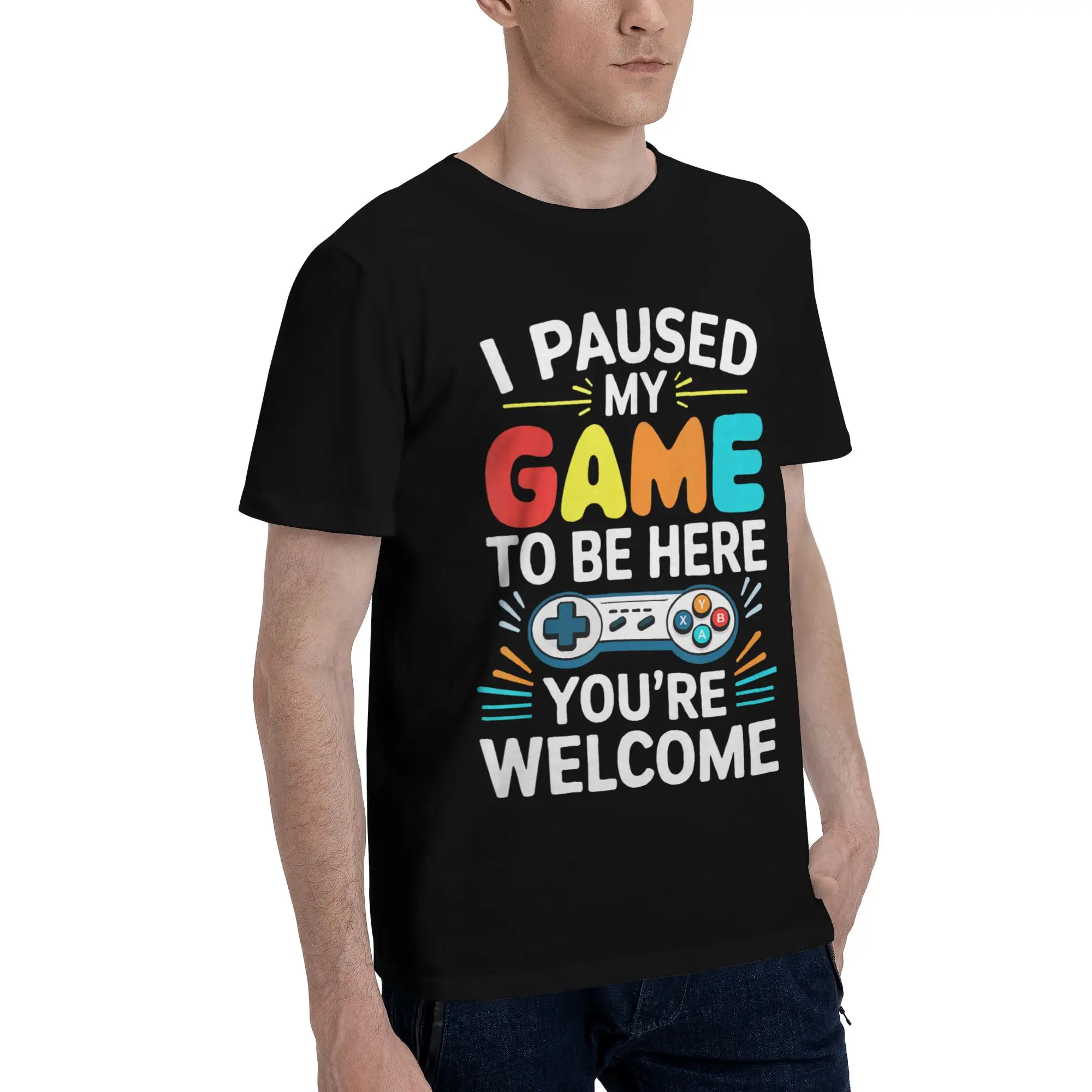 Men Women Printed I Paused My Game To Be Here  Tee T Shirt Cotton  T-shirts Clothes