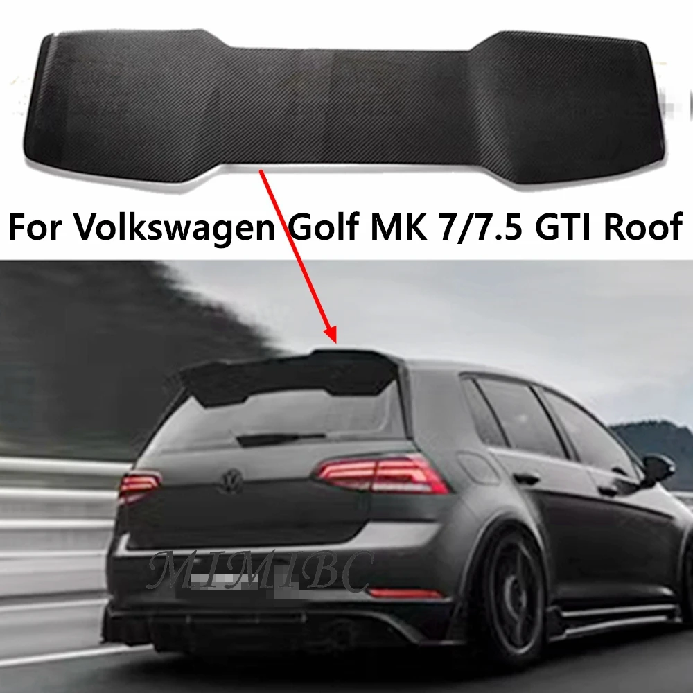 For Volkswagen VW Golf 7 MK7 7.5 GTI  modified carbon fiber Roof spoiler special fixed wind wing top wing 2014-2018