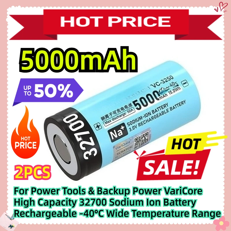 

For Power Tools & Backup Power VariCore High Capacity 32700 Sodium Ion Battery 5000mAh Rechargeable -40°C Wide Temperature Range