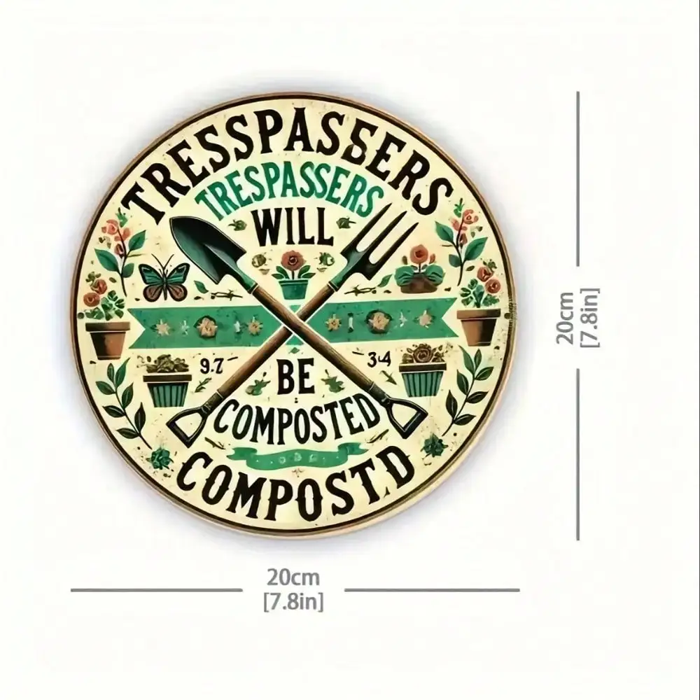 Tin Sign - Vintage Durable Metal Plaque Wall Decor, Trespassers Will Be Composted Funny Garden Gardening Tool Sign Home Office B