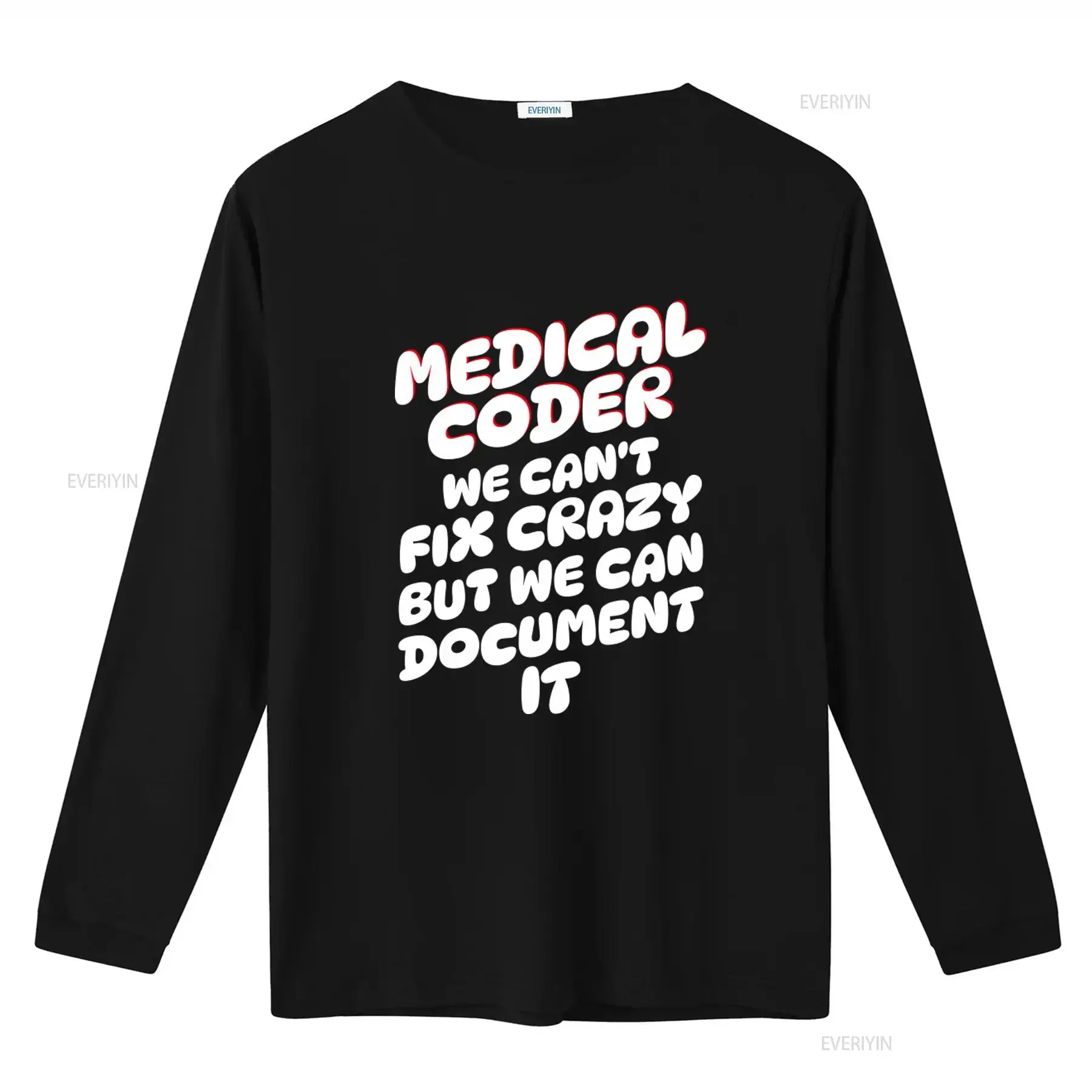 Medical Coder T Shirt Humorous Healthcare Apparel for Professionals 'We Can't Fix Crazy But We Can Document It' vintage Washed