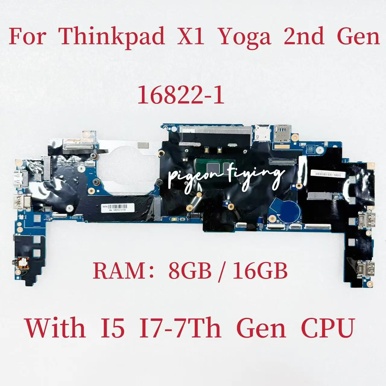 

16822-1 Mainboard for Thinkpad X1 Yoga 2nd Gen Laptop Motherboard CPU: i5-7200U i5-7300U I7-7500U RAM:8G FRU:01AX845 01AX854