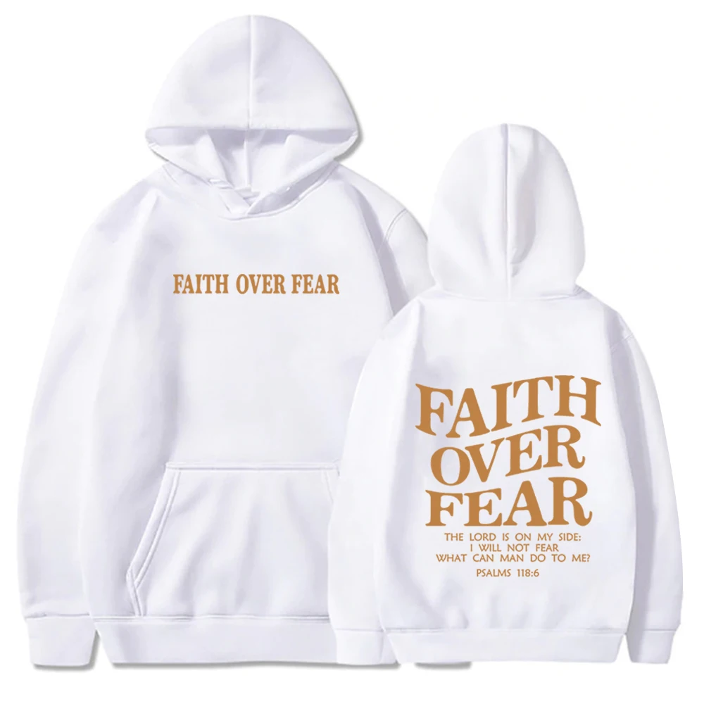 Faith Over Fear Hoodie Christian Jesus Faith Sweatshirt Aesthetic Harajuku Streetweat Unisex