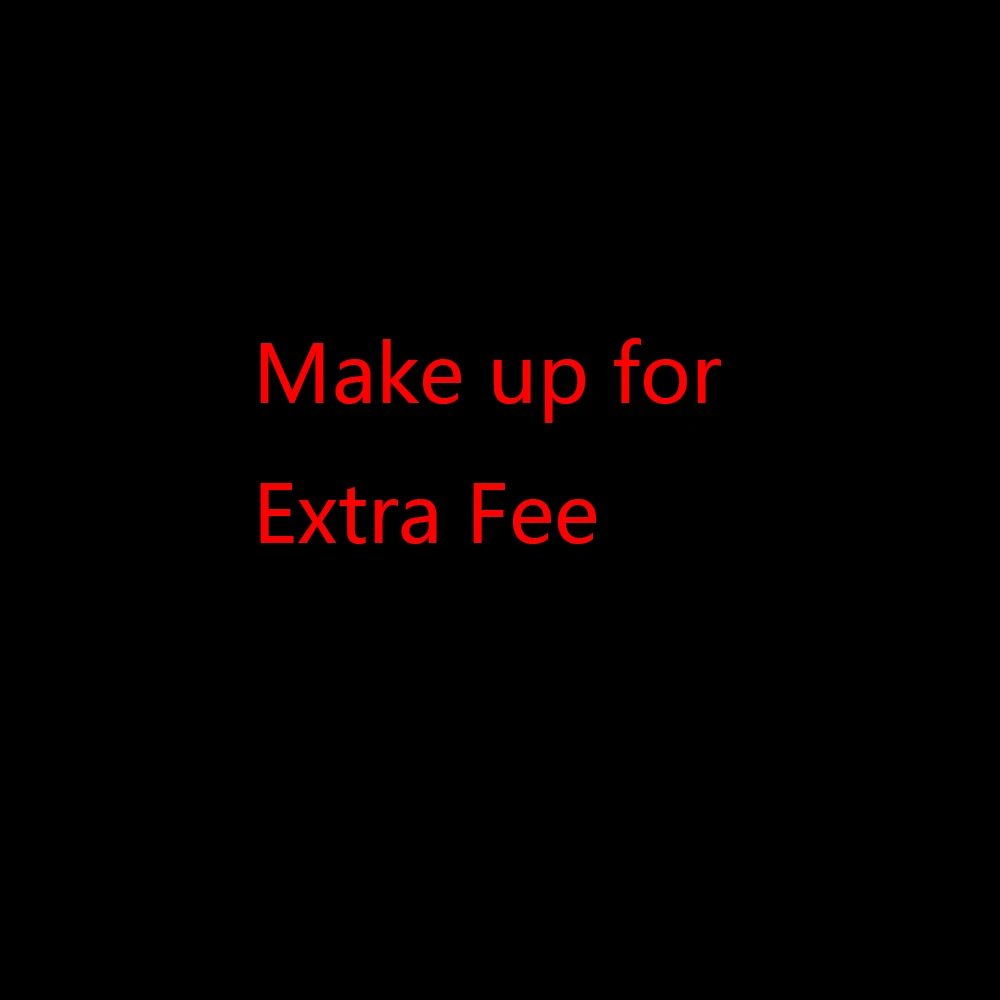 Make up for Extra Fee