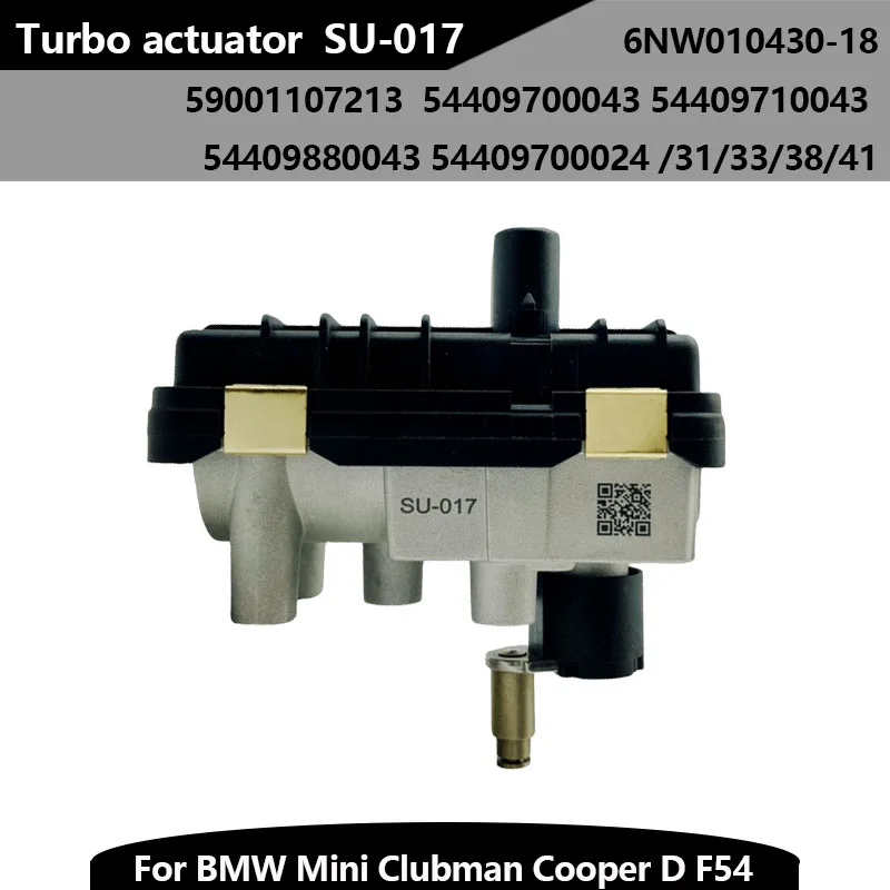 New SU-017 for BMW 218d X1 Mini Clubman Cooper D F54 Turbo Electronic Actuator 54409700043 54409710043 54409880043 54409700024