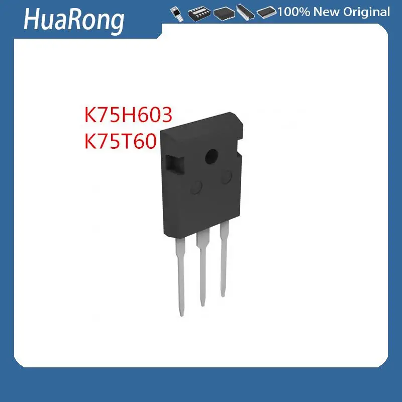 

10PCS/LOT K75H603 IKW75N60H3 K75T60 IKW75N60T TO-247