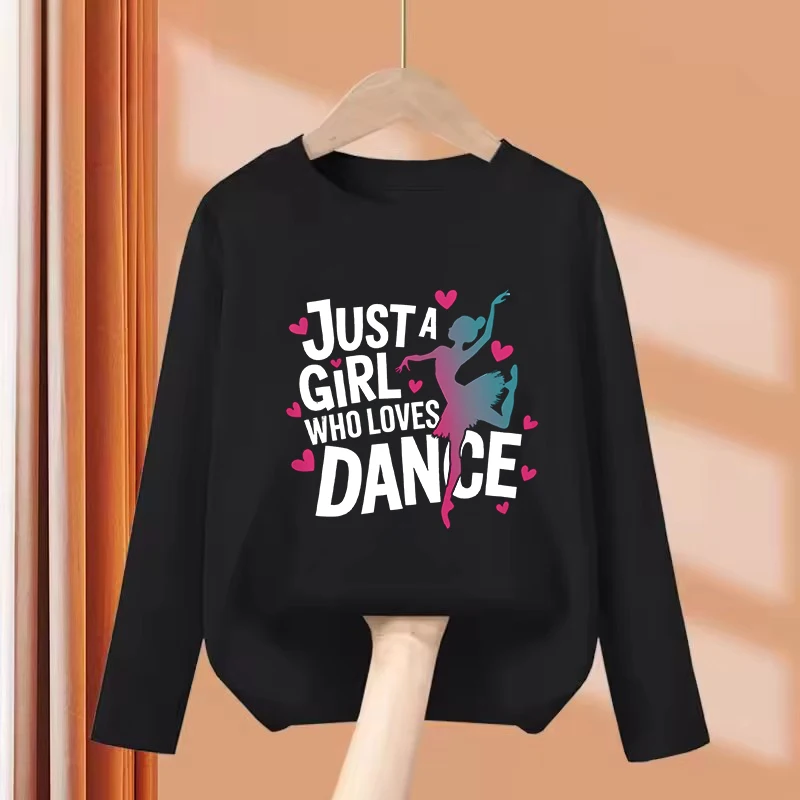 Camiseta Infantil de Manga Longa com Estampa Divertida 'Just A Girl Who Loves Dance' para Meninas, Top Casual de Verão e Primavera