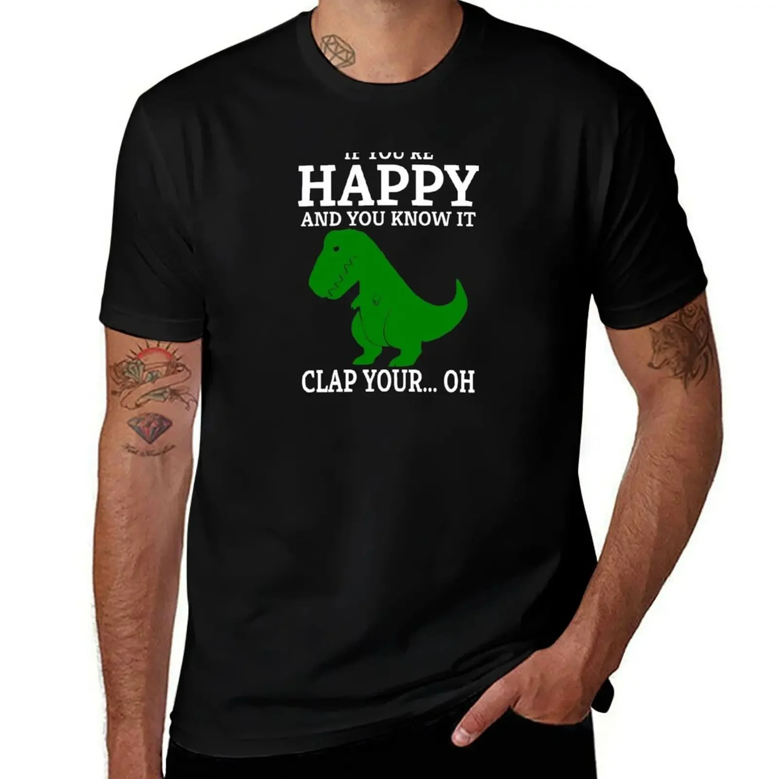 

T Rex If You're Happy and You Know It Clap Your Oh T-Shirt rapper graphic tees anime stuff oversized t shirt men