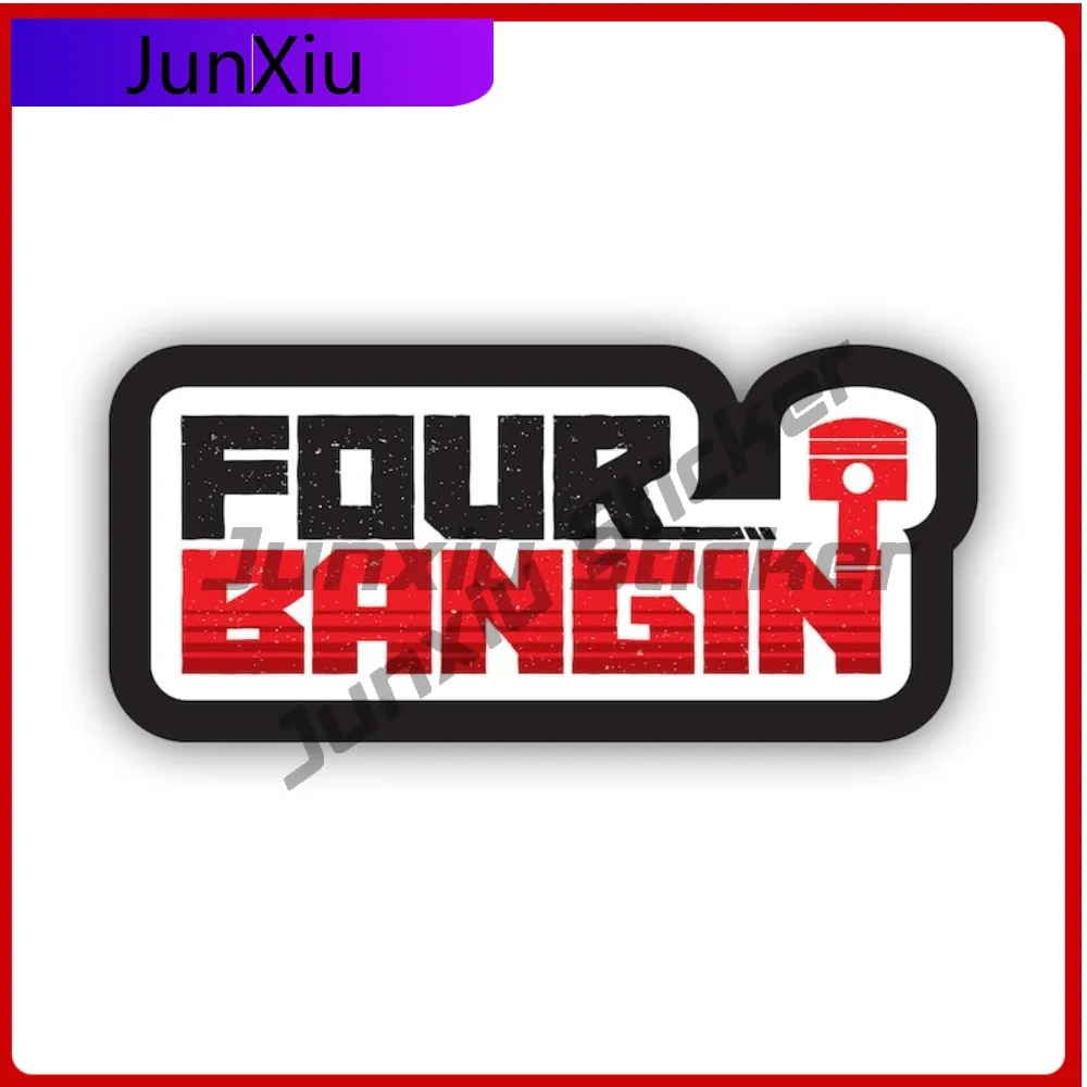 Four Bangin' Sticker Uv Protected Decals Uv Protected 4 Banging Banger Cylinder Import Rice Rocket Anime Style SUV Use Waterp