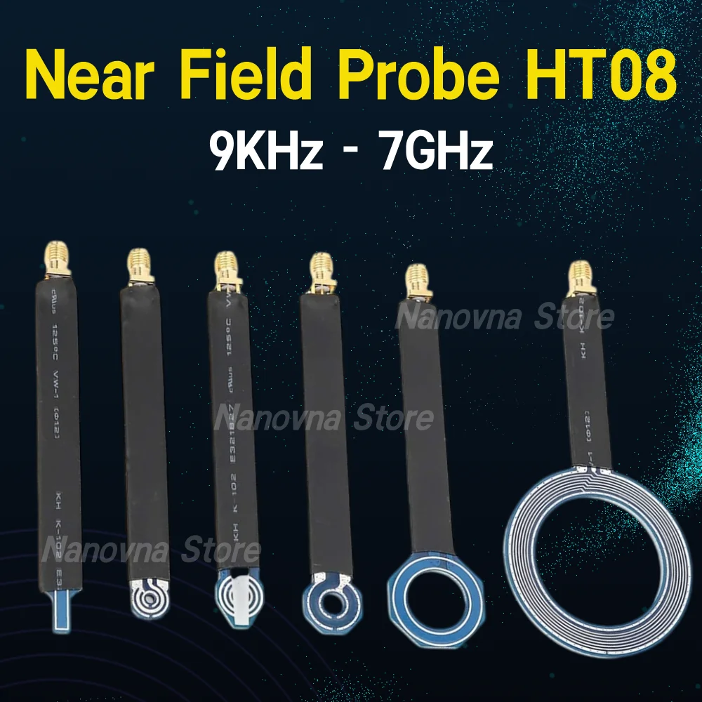 Nanovna HT08 EMI EMC Near Field Probe Kit 9KHz-7GHz Work on Receivers SA6 Analyzer Preamplifiers RE CE Test Locate Interference