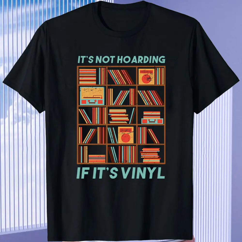 2024 Men Tshirt Its Not Hoarding Funny Vinyl Records Turntable Mens Cotton Summer Short-sleev T-Shirt O-neck Printed Tee Top