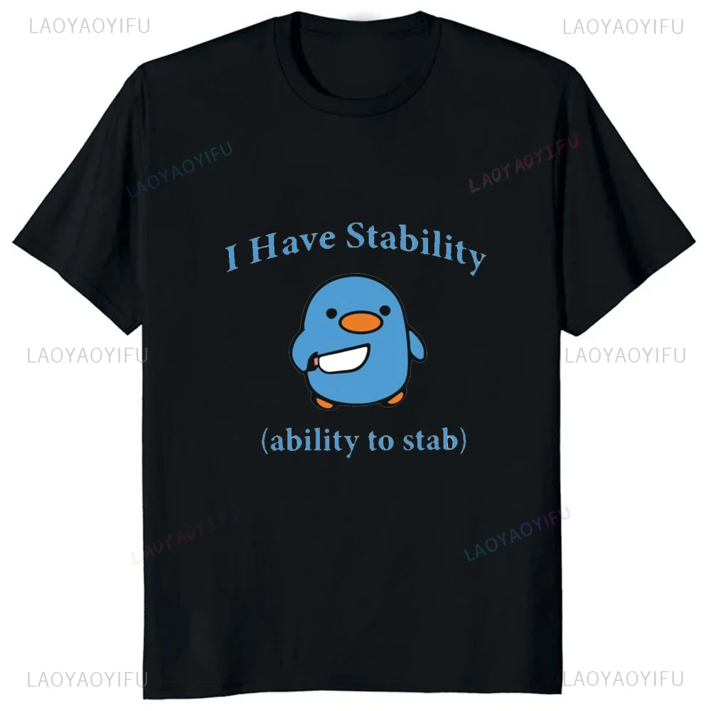 I Have Stability Funny Catoon Penuins T Shirt Casual Fashion Streetwear Loose Man Tshirt Hipster Harajuku Summer Style Y2k Tees