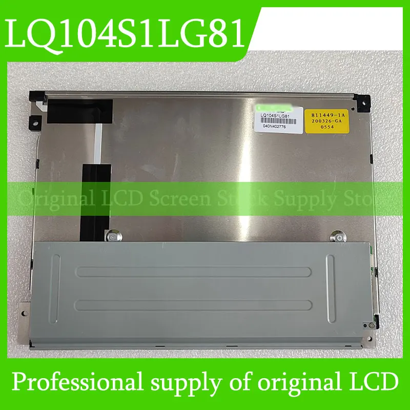 

Original LQ104S1LG81 Inch LCD Display Screen For Sharp 10.4 Panel Brand New 100% Tested