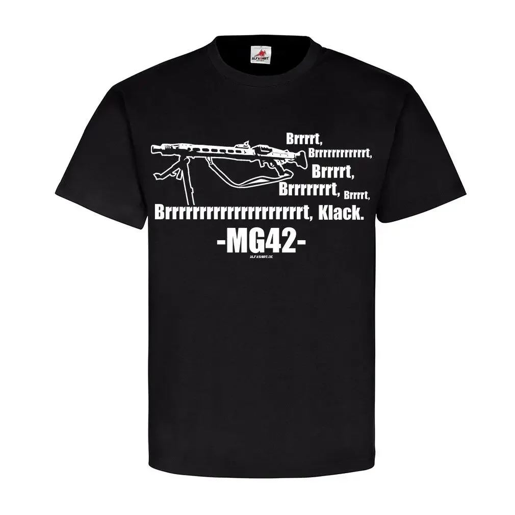 Funny Humour Brrrt MG-42 Machine Gun Sound T-Shirt 100% Cotton O-Neck Summer Short Sleeve Casual Mens T-shirt Size S-3XL