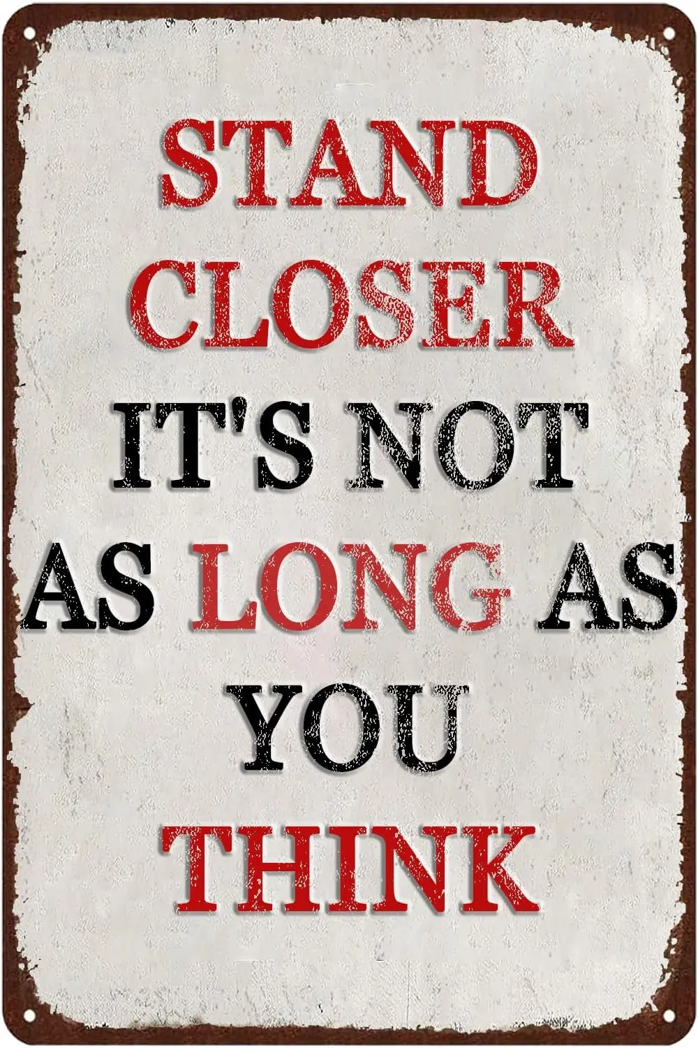GYMSLAVE Stand Closer Its Not As Long You Think,Tin Signs Vintage Metal Sign,Motivational Poster Home Kitchen Cafe Wall Art Insp