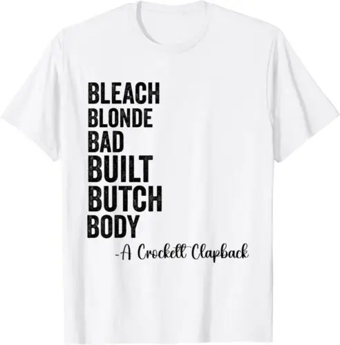 Bleach Blonde Bad Built Butch Body Men Women White Tee Unisex T-Shirt