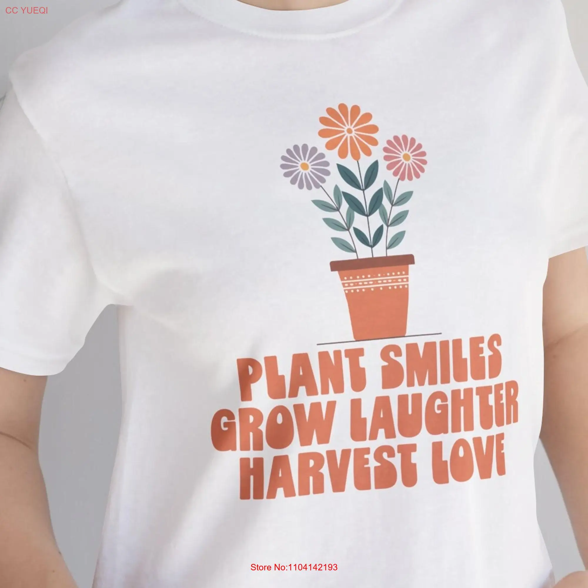 Plant Smiles Grow Laughter Harvest Love Classic  T shirt Spread Positivity and long or short sleeves