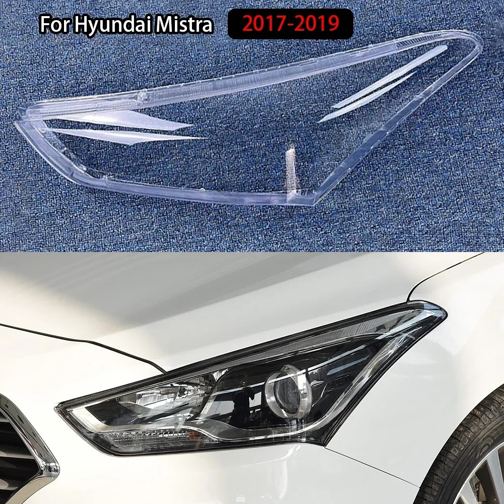 For Hyundai Mistra 2017-2019 Headlamp Cover Transparent Mask Lamp Shade Headlight Shell Lens Replace The Original Lampshade