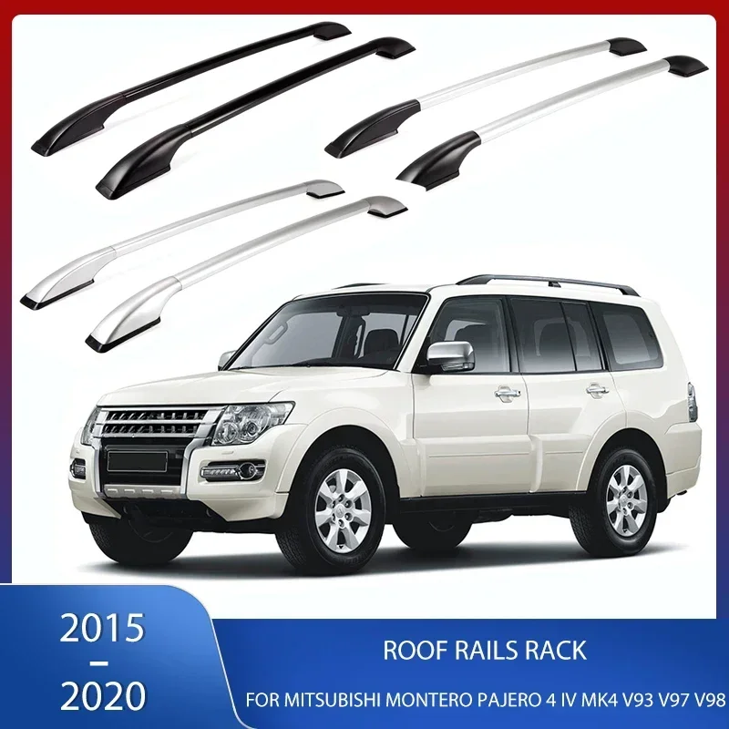 

Roof Rails Rack Carrier Bars No Punching Required For Mitsubishi Montero Pajero 4 IV MK4 V93 V97 V98 2015 2016 2017 2018-2020