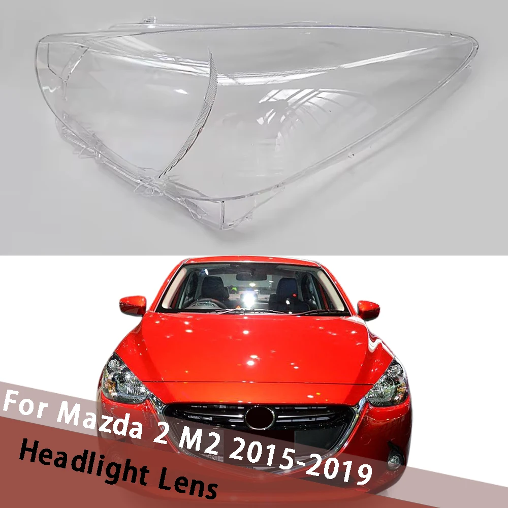 

For Mazda 2 M2 2015-2019 Transparent Headlight Cover Headlamp Shell Clear Lens Housing Plexiglass Replace Original Lampshade