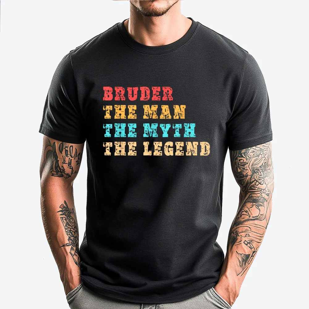 

Bruder The Man The Myth The Legend For Brother Plain Shirt Mans New Shirts And T-Shirts Crazy Funny Shirts
