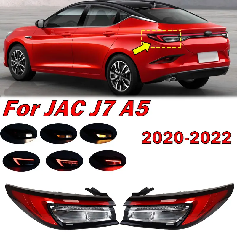 Auto Exterior Accessories For JAC J7 A5 2020 2021 2022 Tail Light Warning Brake Light Signal Lamp Taillight Car Light Assembly