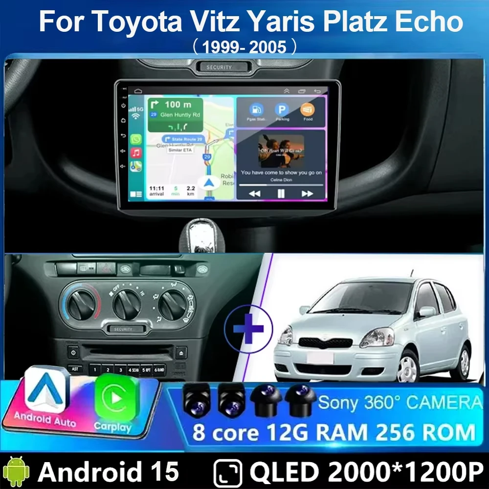 Android 15 pour Toyota Vitz XP10 Yaris Platz Echo 1999 - 2005 2K QLED Autoradio Lecteur Multimédia Vidéo GPS CarPlay Auto 4G